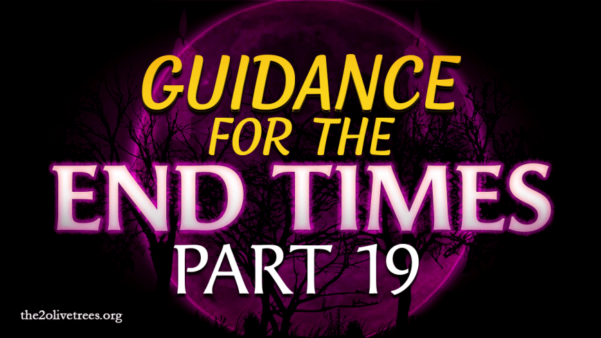 Guidance for the End Times: A Study of the Book of Acts (Part 19)