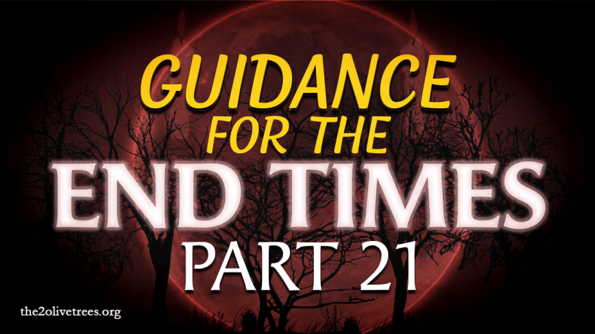 Guidance for the End Times: A Study of the Book of Acts (Part 21)