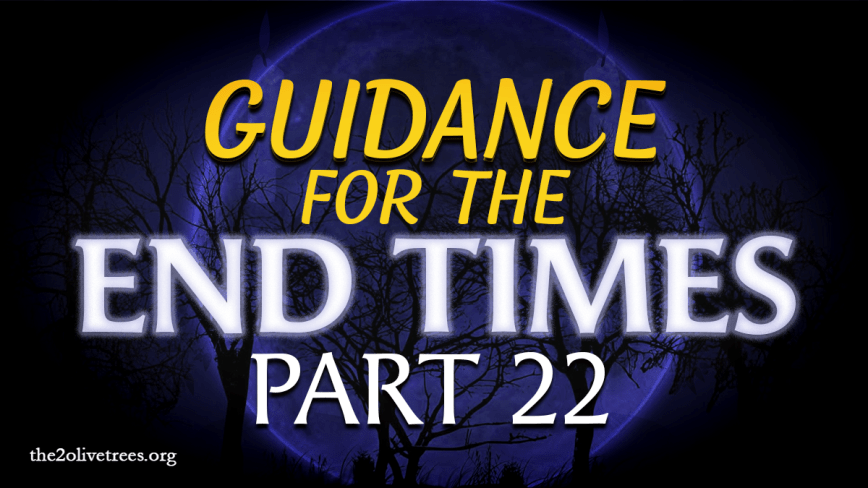 Guidance for the End Times: A Study of the Book of Acts (Part 22)